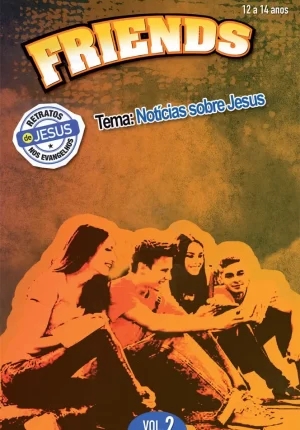 Friends 2 Aluno - Notícias sobre Jesus