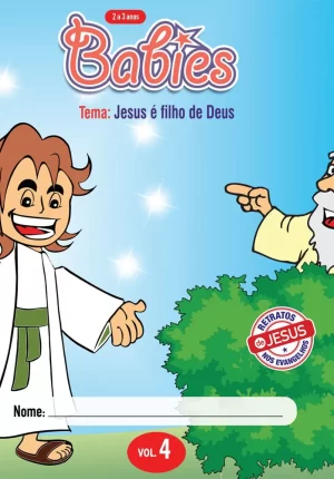Babies 4 Aluno - Jesus é o filho de Deus