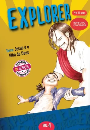 Explorer 4 Professor - Jesus é o filho de Deus