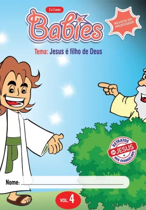 Babies 4 Professor - Jesus é o filho de Deus