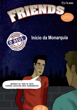 Friends 6 Professor - Início da Monarquia