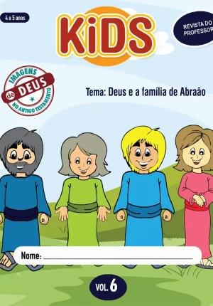 Kids 6 Professor - Deus e a família de Abraão