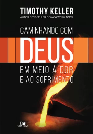 CAMINHANDO COM DEUS EM MEIO À DOR E AO SOFRIMENTO