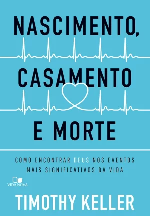 NASCIMENTO, CASAMENTO OU MORTE
