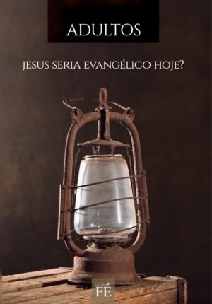 VIVENDO A FÉ 39 - JESUS SERIA EVANGÉLICO HOJE?