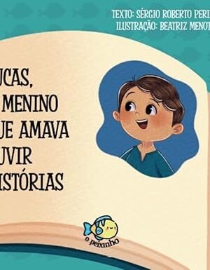 Lucas, o menino que amava ouvir histórias
