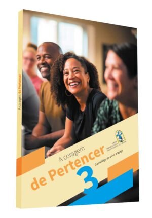 A Coragem de Pertencer