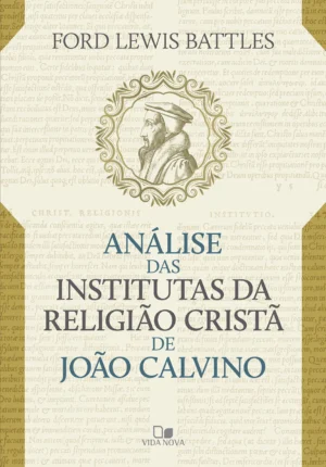 Análise das Institutas da Religião Cristã de João Calvino
