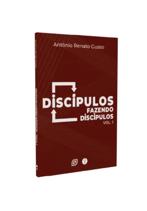 Discípulos fazendo discípulos - Volume 1