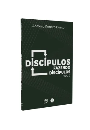 Discípulos fazendo discípulos - Volume 2